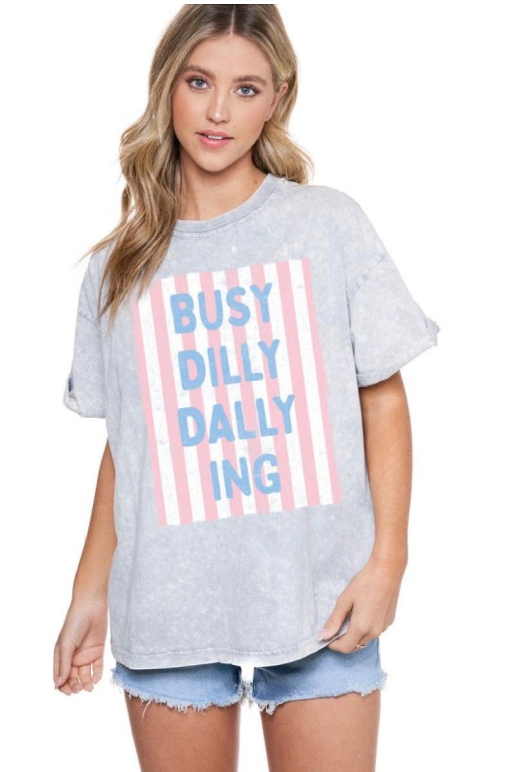 Busy Dilly Dally-ing Graphic Tee